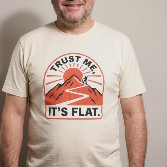 Trust Me, It's Flat hiking tee, front view
