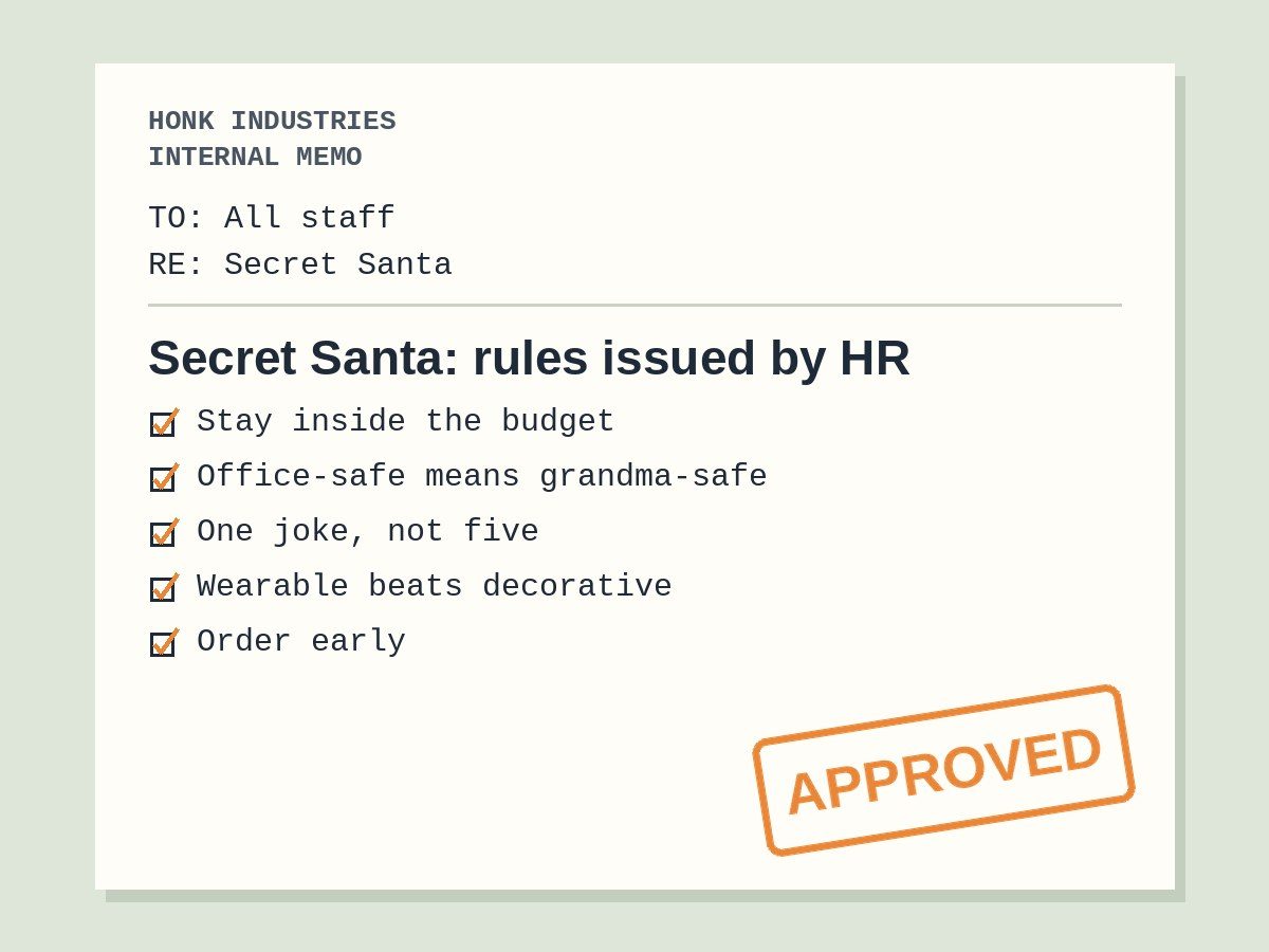 Typed Honk Industries memo to all staff listing five Secret Santa rules, with an orange APPROVED stamp