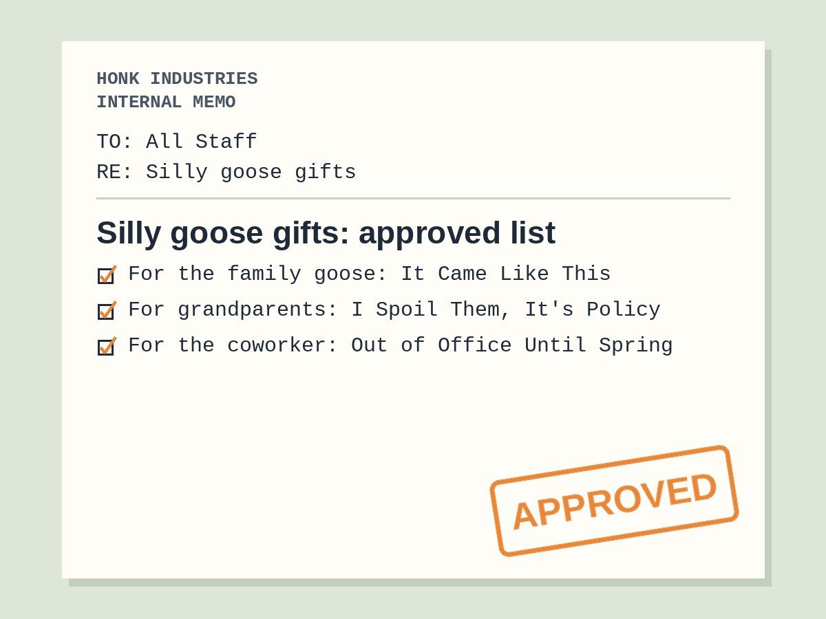 Typed Honk Industries memo to All Staff listing three approved silly goose gift shirts, with an orange APPROVED stamp